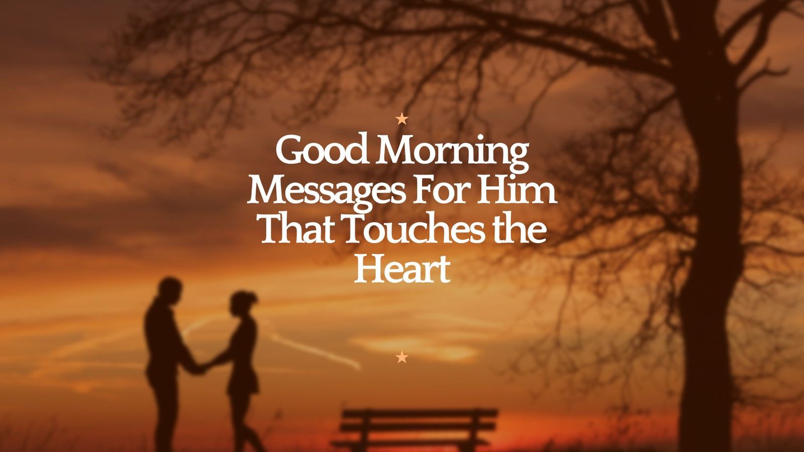 Good Morning Messages For Him That Touches the Heart