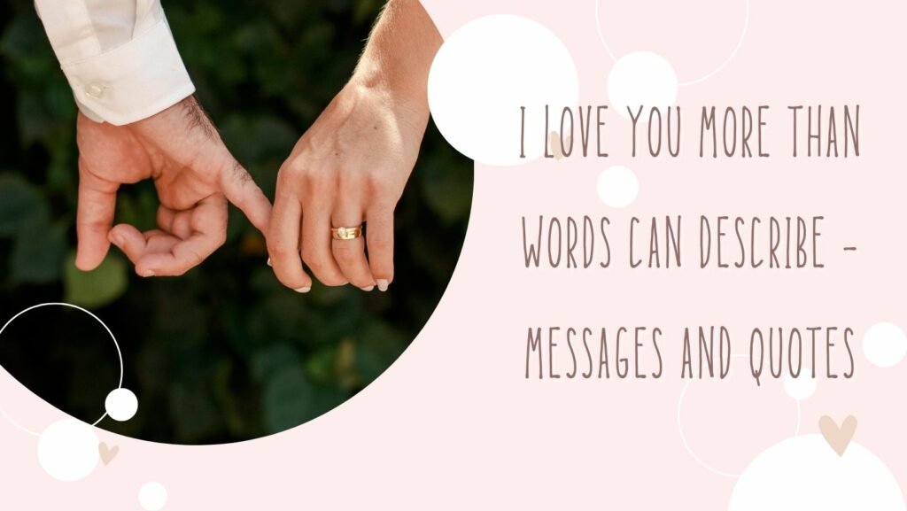 I Love You More Than Words Can Describe Messages And Quotes - Wishes2Quotes