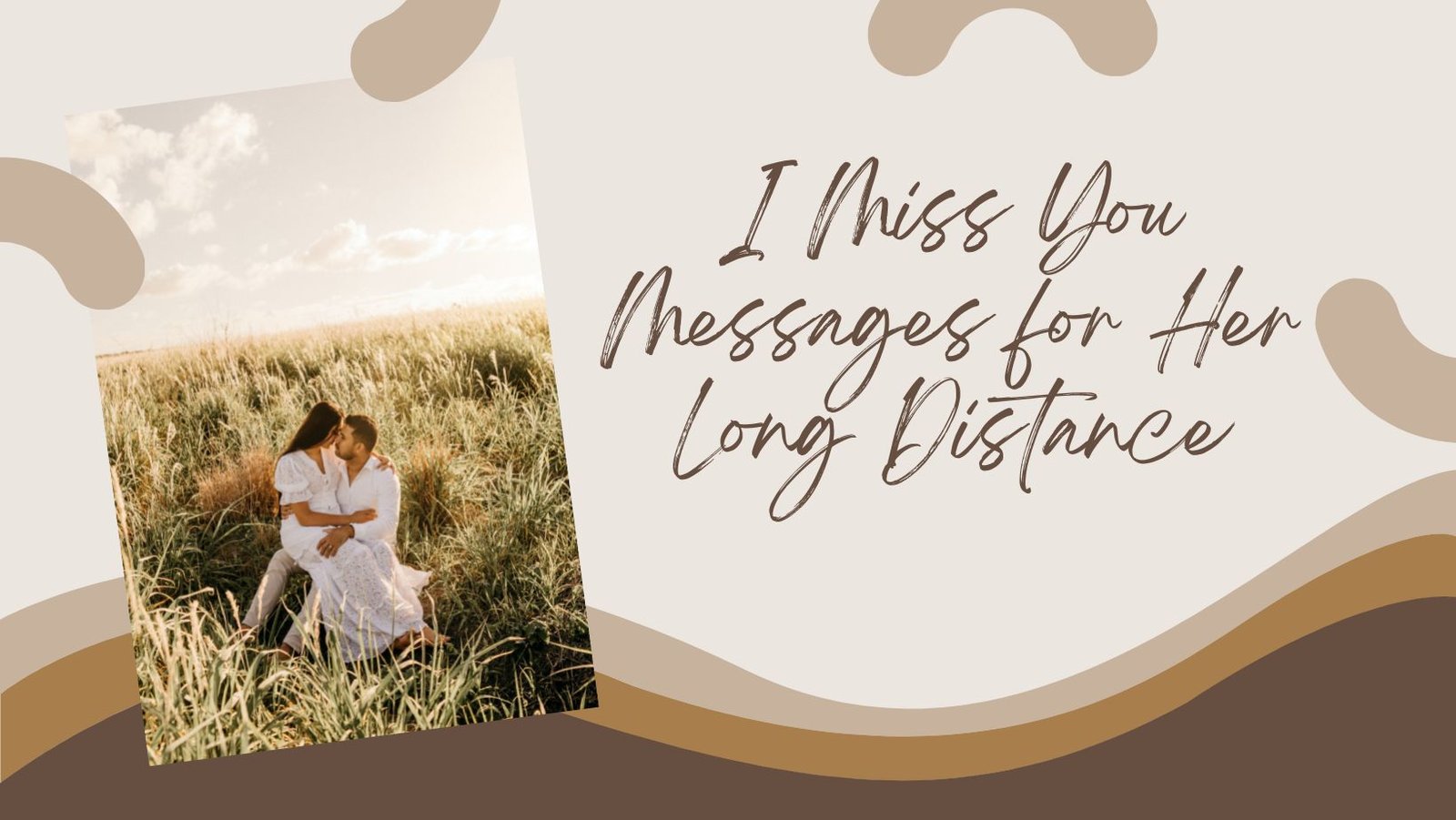 I Miss You Messages for Her Long Distance