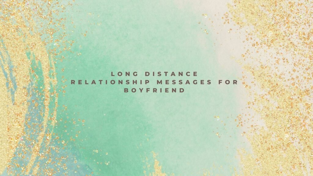 Long Distance Relationship Messages For Boyfriend 1024x577 