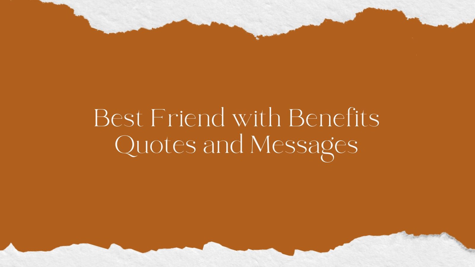 Best Friend with Benefits Quotes and Messages