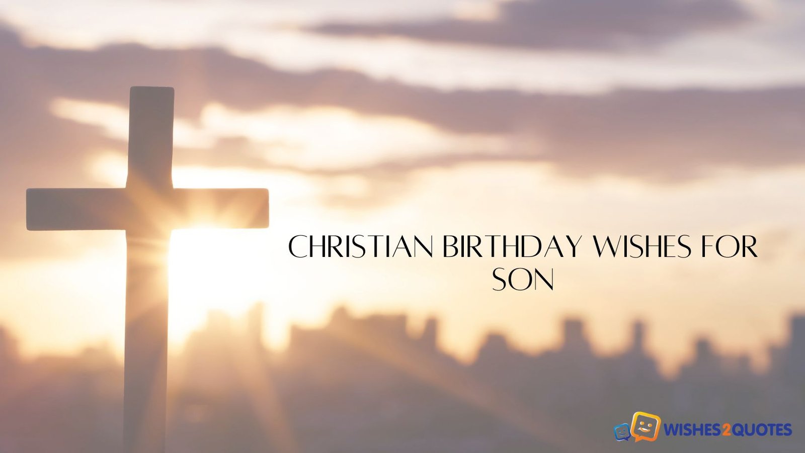 Christian Birthday Wishes For Son