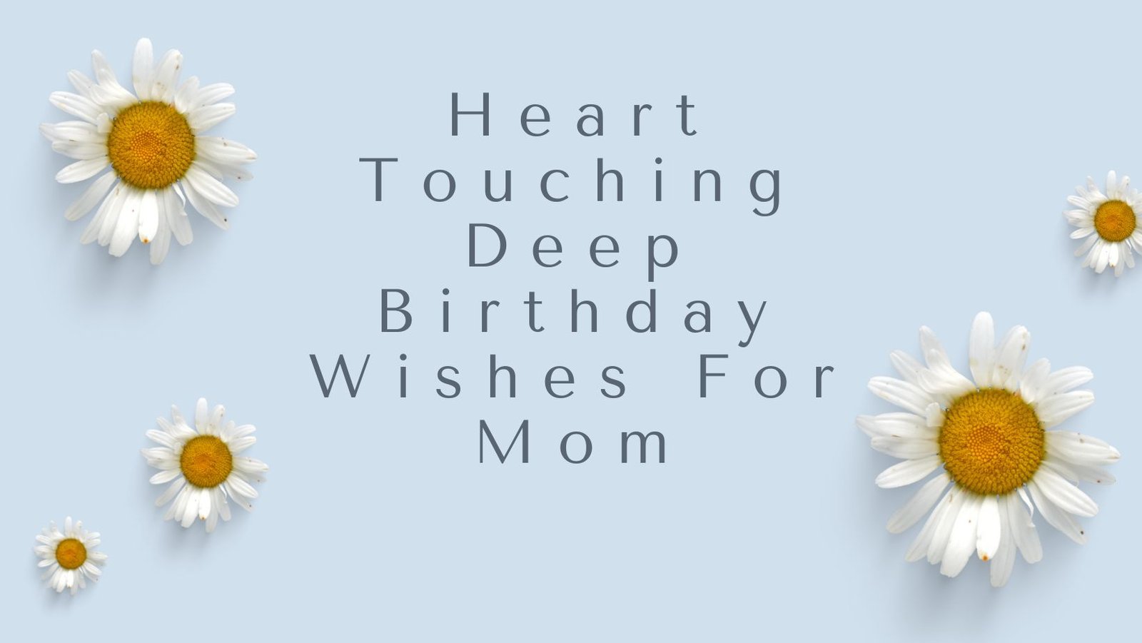 Heart Touching Deep Birthday Wishes For Mom