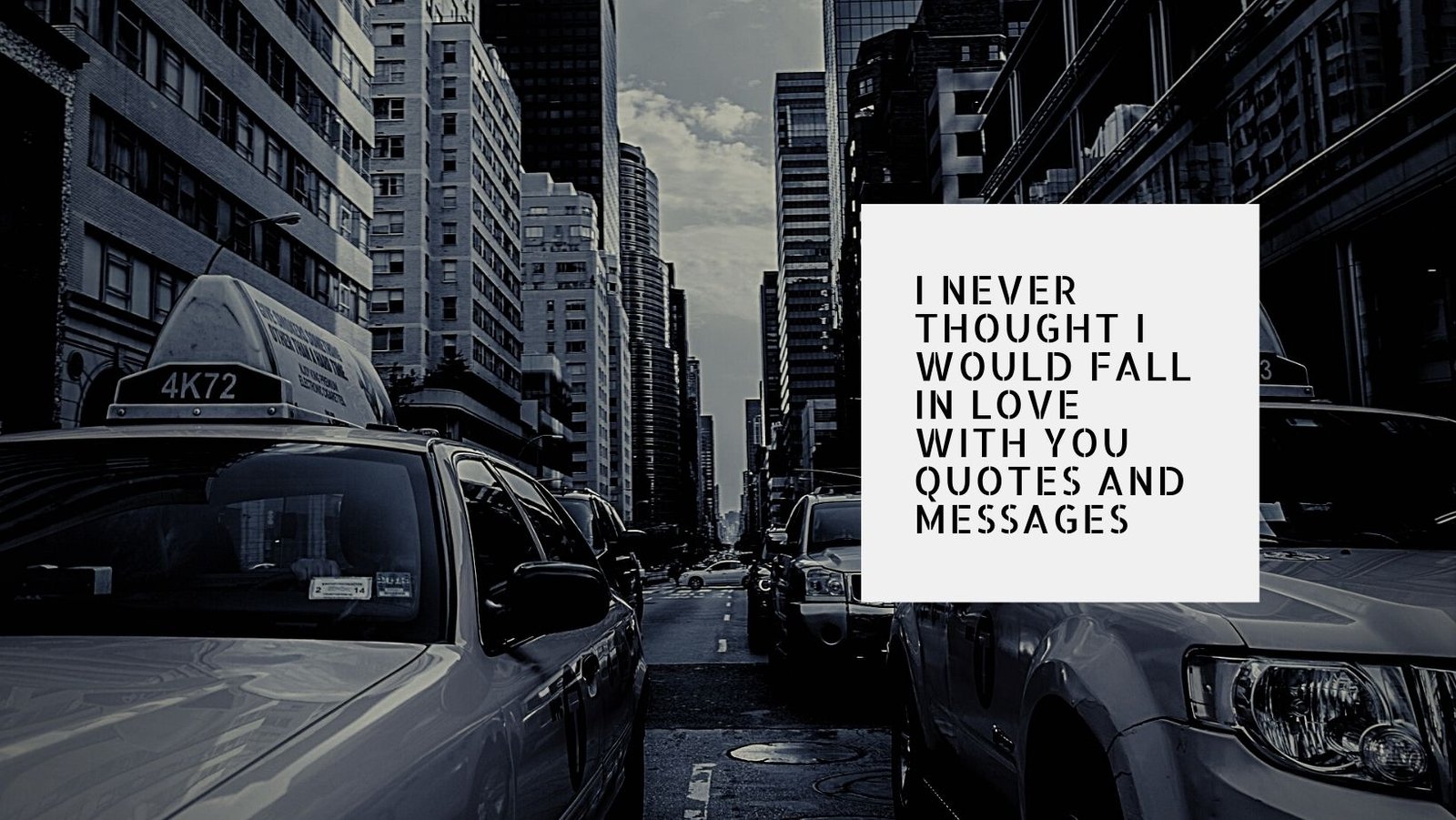 I Never Thought I Would Fall in Love with You Quotes and Messages