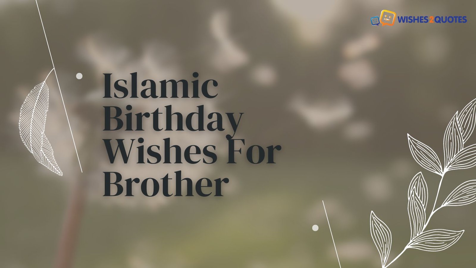 Islamic Birthday Wishes For Brother