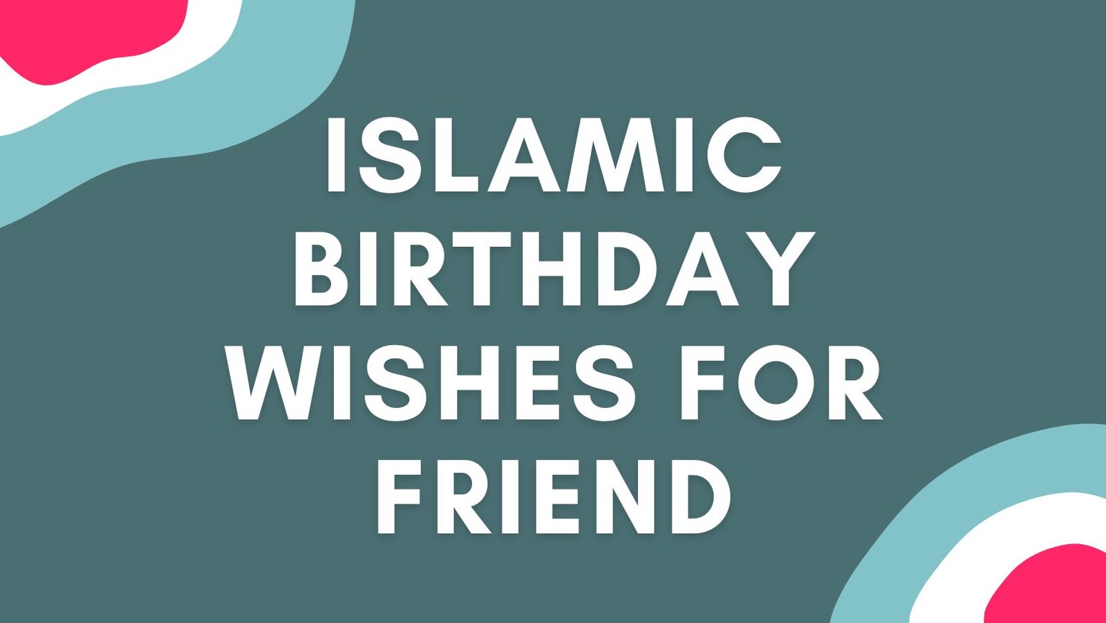 Islamic Birthday Wishes For Friend