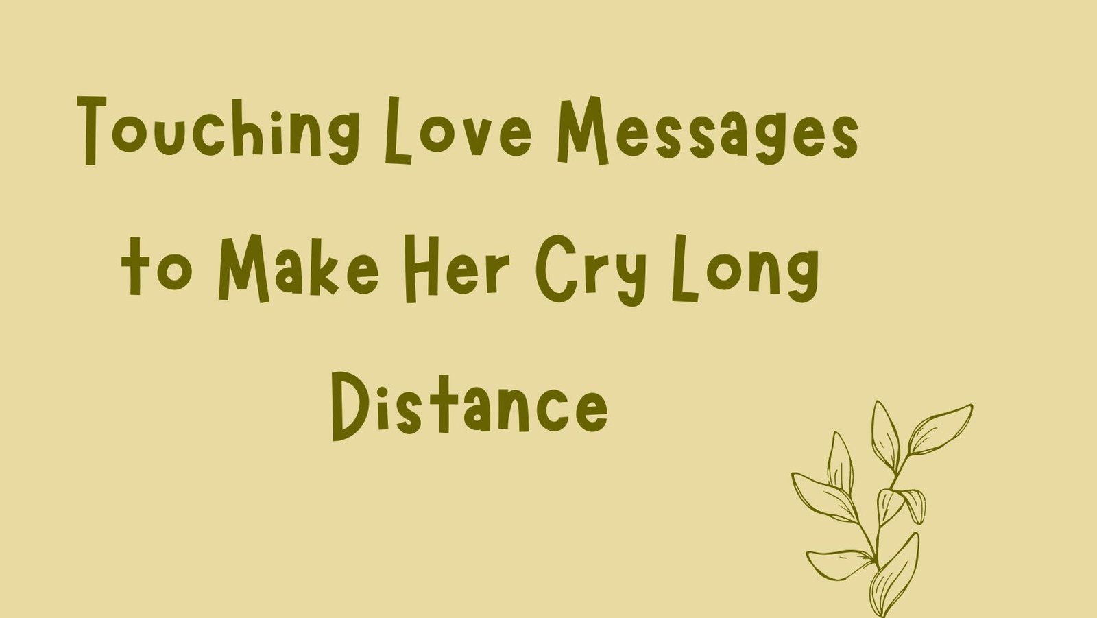 Touching Love Messages to Make Her Cry Long Distance