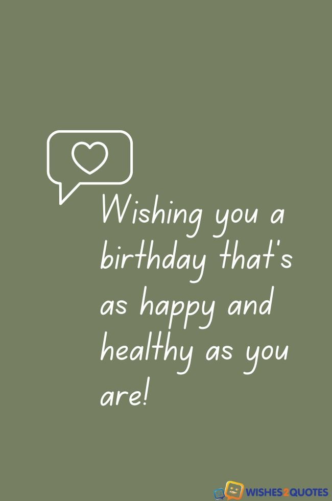Birthday Wishes For Healthy Life - Wishes2Quotes
